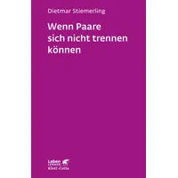 Klett Cotta Wenn Paare sich nicht trennen können (Leben