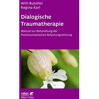 Klett Cotta Dialogische Traumatherapie (Leben Lernen, Bd. 256)