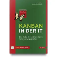 Hanser Fachbuchverlag Kanban in der IT: Eine Kultur der