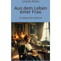 Tolino media Aus dem Leben einer Frau: In Einfacher