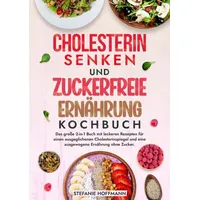 Tolino media Cholesterin Senken und Zuckerfreie Ernährung Kochbuch
