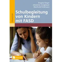 Julius Beltz Schulbegleitung von Kindern mit FASD: Mit E-Book