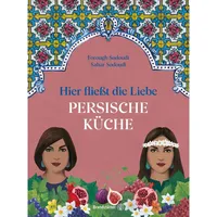 Brandstätter Verlag Hier fließt die Liebe. Persische Küche