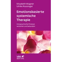 Klett Cotta Emotionsbasierte systemische Therapie (Leben Lernen, Bd. 285)