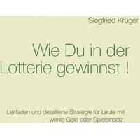 Books on Demand Wie Du in der Lotterie gewinnst!: