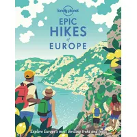 Lonely Planet Epic Hikes of Europe
