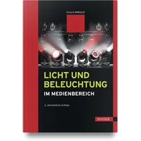 Hanser Fachbuchverlag Licht und Beleuchtung im Medienbereich