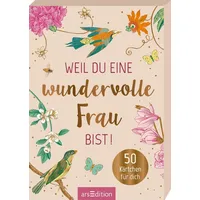 ArsEdition Weil du eine wundervolle Frau bist!
