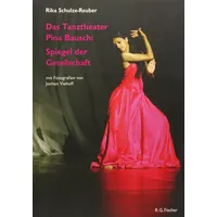 Fischer, R. G. Das Tanztheater Pina Bausch: Spiegel der