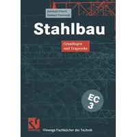Vieweg+Teubner Verlag Stahlbau: Grundlagen und Tragwerke (Viewegs Fachbücher der
