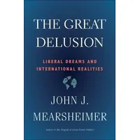Buchversand stein Great Delusion von John J. Mearsheimer, |