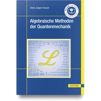 Hanser Fachbuchverlag Algebraische Methoden der Quantenmechanik
