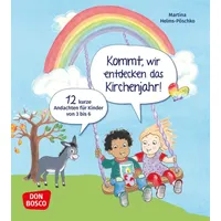 Don Bosco Kommt, wir entdecken das Kirchenjahr! 12 kurze