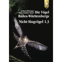 Ulmer Eugen Verlag Die Vögel Baden-Württembergs Bd. 2.1.2: Nicht-Singvögel