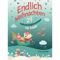 Bookmundo Adventskalenderbuch - 24 Weihnachtsgeschichten für Kinder - Endlich