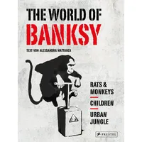 Prestel The World of Banksy. Alles was du von