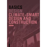 Birkhäuser Verlag GmbH Basics Climate-Smart Design and Construction