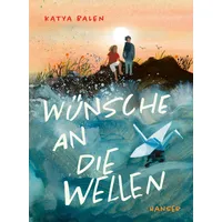 Carl Hanser Verlag Wünsche an die Wellen