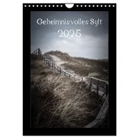 Calvendo Geheimnisvolles Sylt 2025 (Wandkalender 2025 DIN A4 hoch),