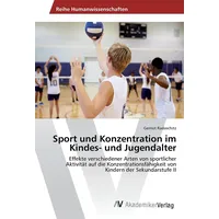 Av Akademikerverlag Sport und Konzentration im Kindes- und Jugendalter