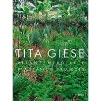 Gestalten Tita Giese: Pflanzenprojekte / Plantation Projects