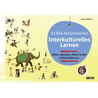 Julius Beltz 32 Bild-Aktionskarten Interkulturelles Lernen: Leben, glauben, feiern