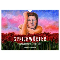 Calvendo Sprichwörter (Wandkalender 2025 DIN A4 quer), CALVENDO Monatskalender