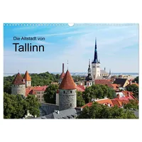 Calvendo Verlag GmbH Die Altstadt von Tallinn (Wandkalender 2025
