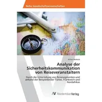 Av Akademikerverlag Analyse der Sicherheitskommunikation von Reiseveranstaltern