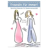 Calvendo Freundin für immer! Sprüche-Kalender für Seelenverwandte! (Tischkalender 2025