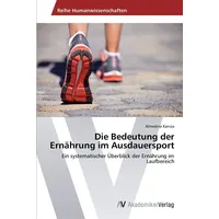 Av Akademikerverlag Die Bedeutung der Ernährung im Ausdauersport: Ein