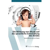 Av Akademikerverlag Die Wirkung von Musik auf die sprachliche