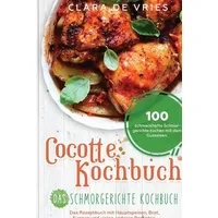 Bookmundo Cocotte Kochbuch Das Schmorgerichte Kochbuch: