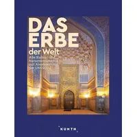 Kunth Verlag KUNTH Bildband Das Erbe der Welt 2024/2025