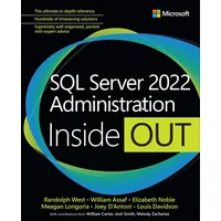 Microsoft SQL Server 2022 Administration Inside Out