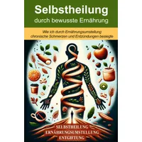 Epubli Selbstheilung durch bewusste Ernährung: