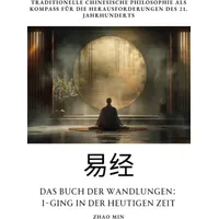 Epubli Das Buch der Wandlungen: I-Ging in der heutigen