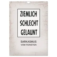 Calvendo Ziemlich schlecht gelaunt (Wandkalender 2025 DIN A4 hoch),