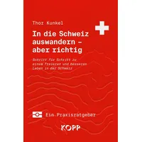 Kopp Verlag In die Schweiz auswandern - aber richtig