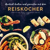 Bookmundo Direct Asiatisch kochen und genießen mit dem Reiskocher