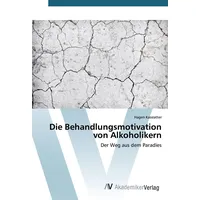Av Akademikerverlag Die Behandlungsmotivation von Alkoholikern