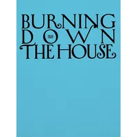 Hatje Cantz Verlag GmbH Burning down the house: Rethinking