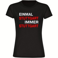 Multifanshop Damen T-Shirt - Stuttgart - Einmal Immer -