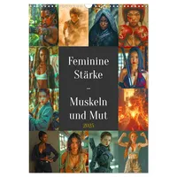 Calvendo Feminine Stärke - Muskeln und Mut (Wandkalender 2025