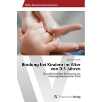 Av Akademikerverlag Bindung bei Kindern aus Einelternfamilien