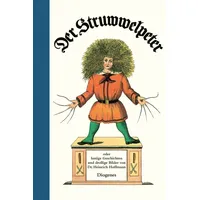 Diogenes Verlag AG Der Struwwelpeter oder lustige Geschichten und
