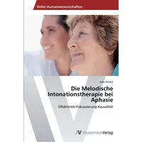 Av Akademikerverlag Die Melodische Intonationstherapie bei Aphasie