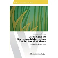 Av Akademikerverlag Der Kimono im Spannungsfeld zwischen Tradition und