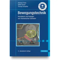 Hanser Fachbuchverlag Bewegungstechnik: Konzipieren und Auslegen von mechanischen Getrieben