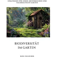Tredition Biodiversität im Garten: Strategien für einen artenreichen und